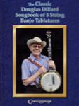 The Classic Douglas Dillard Songbook of 5 String Banjo Tablatures