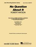 No Question About It  - Jazz Quintet