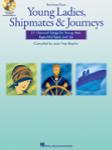Young Ladies, Shipmates, and Journeys (Bk/CD) - Baritone-Bass Voice and Piano