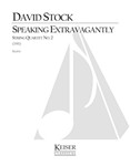 Speaking Extravagantly: String Quartet No. 2