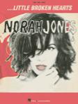Hal Leonard   Norah Jones Norah Jones - Little Broken Hearts - Piano / Vocal / Guitar