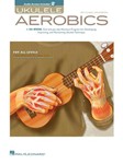 Ukulele Aerobics w/online audio [ukulele] Johnson