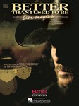 Hal Leonard   Tim McGraw Better Than I Used to Be - Piano / Vocal Sheet