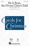 He Is Born The Divine Christ Child