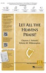 Let All the Heavens Praise
