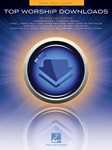 Hal Leonard   Various Top Worship Downloads - Piano / Vocal / Guitar