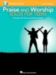 Praise and Worship Solos for Teens w/online audio [low voice]