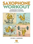 Saxophone Workout - Exercises to Build Technique & Control Saxophone