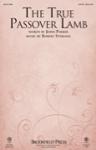 The True Passover Lamb SATB