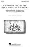 I'm Gonna Sing 'Til the Spirit Moves in My Heart