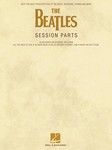 Beatles Session Parts [vocal/instrumental note-for-note transcriptions]