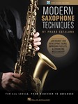 Modern Saxophone Techniques - A Resource for Developing Sound, Improving Facility, & Enhancing Musicianship