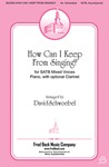 How Can I Keep From Singing