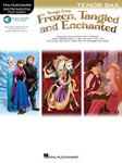 Songs from Frozen Tangled and Enchanted w/online audio [tenor sax]