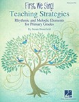 First We Sing  Teaching Strategies (Primary)