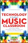 Technology in Today's Music Classroom -