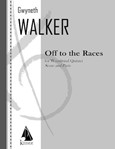 Off to the Races [Woodwind Quintet] Walker Wwdn Quint
