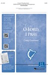 O Lord, I Pray