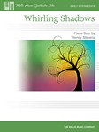 Whirling Shadows IMTA-C2 [early intermediate piano]