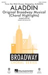 Aladdin - Original Broadway Musical - Choral Highlights