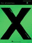 Hal Leonard   Sheeran E Ed Sheeran - X - Piano / Vocal / Guitar
