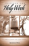 Triptych for Holy Week - Scenes from the Final Days of Christ SATB
