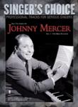 Singer's Choice: Sing the Songs of Johnny Mercer, Vol. 1 (Music Minus One Bk/CD) - Male Voice