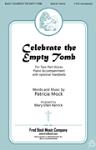 Celebrate The Empty Tomb