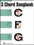 The Ukulele 3 Chord Songbook - Play 50 Great Songs with Just 3 Easy Chords!