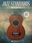 Jazz Standards for Ukulele - Includes Bonus Mouth Trumpet Lesson! Ukulele