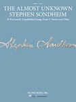 The Almost Unknown Stephen Sondheim - 39 Previously Unpublished Songs from 17 Shows and Films