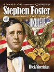Songs of Stephen Foster for the Ukulele w/cd