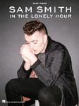 Hal Leonard   Sam Smith Sam Smith - In the Lonely Hour - Easy Piano