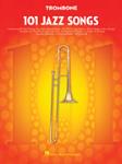 101 Jazz Songs for Trombone Trombone