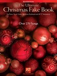 The Ultimate Christmas Fake Book - 6th Edition - for Piano, Vocal, Guitar, Electronic Keyboard & All C Instruments