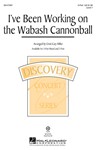 I've Been Working on the Wabash Cannonball