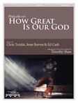 Prelude On How Great Is Our God [organ] Shaw PIANO SOLO