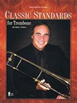 Classic Standards For Trombone w/cd [trombone] Music Minus One
