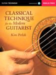 Classical Technique for the Modern Guitarist w/online audio [guitar]