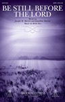 Be Still Before the Lord [choral satb]