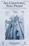 All Creatures, Sing Praise [choral satb]