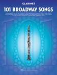 101 Broadway Songs for Clarinet Clarinet