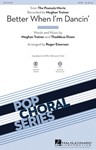 Better When I'm Dancin'
