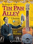 Songs of Tin Pan Alley for Ukulele w/online audio [ukulele]
