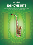 101 Movie Hits for Alto Sax Alto Sax