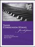 Fred Bock  Fred Bock  Three Communion Hymns for solo piano