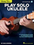 How to Play Solo Ukulele w/online audio [ukulele]