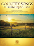 Hal Leonard   Various Country Songs of Faith, Hope & Love 2nd Edition - Piano / Vocal / Guitar