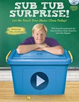 Sub Tub Surprise [music education] TEACHER/DV