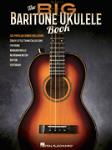 Big Baritone Ukulele Book [ukulele]